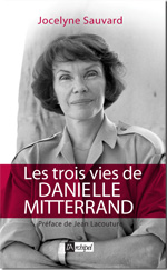 les trois vies de Danielle Mitterrand